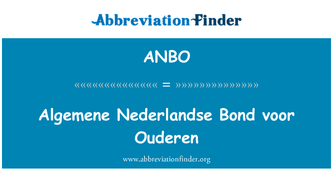 ANBO: Voor Algemene Nederlandse Bond Ouderen