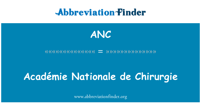 ANC: Académie nasyonal la de Chirurgie