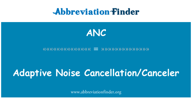 ANC: Prisitaikanti triukšmo panaikinimo/Canceler