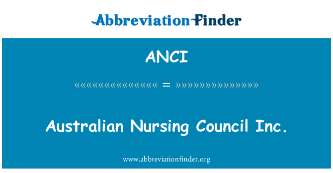 ANCI: Australian infermieristica Consiglio Inc.