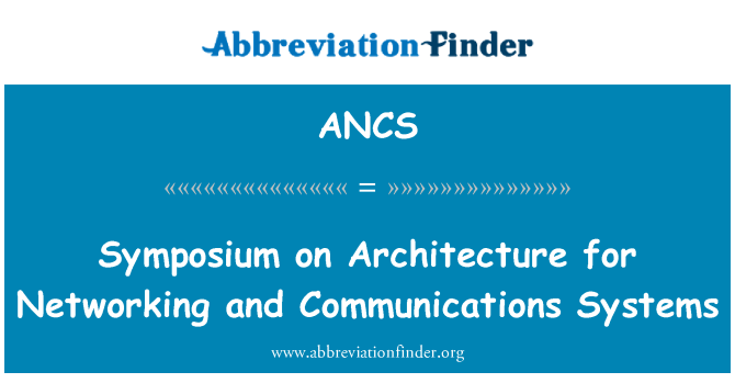 ANCS: Symposium on Architecture for Networking and Communications Systems