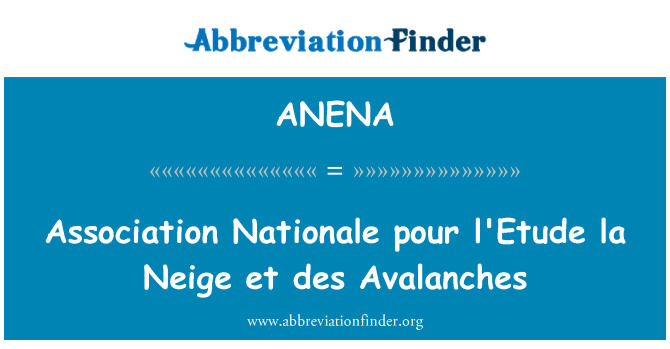 ANENA: Stowarzyszenie Nationale pour l'Etude la Neige et des lawiny