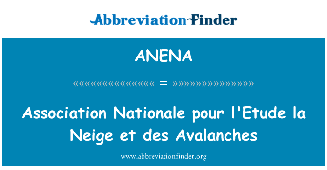 ANENA: Asosyasyon nasyonal la vide Neige, la l'Etude et des Avalanches