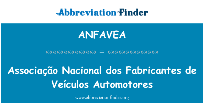 ANFAVEA: Associação Nacional dos Fabricantes de Veículos Automotores
