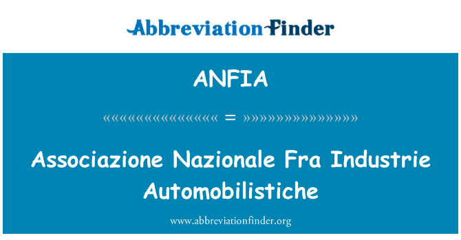 ANFIA: Associazione Nazionale Fra Industrie Automobilistiche