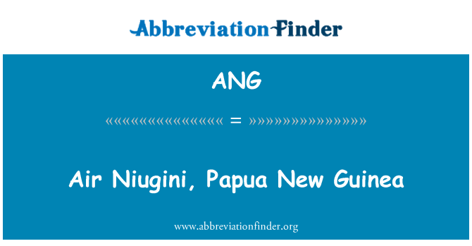 ANG: Air Niugini, Papua New Guinea