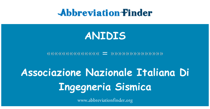 ANIDIS: Associazione Italiana Nazionale Di Ingegneria Sismica