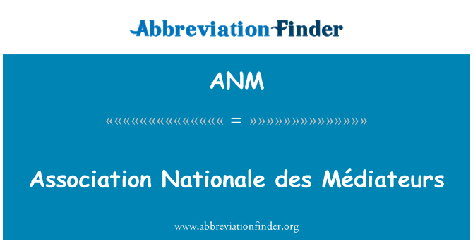 ANM: Dernek Nationale des Médiateurs