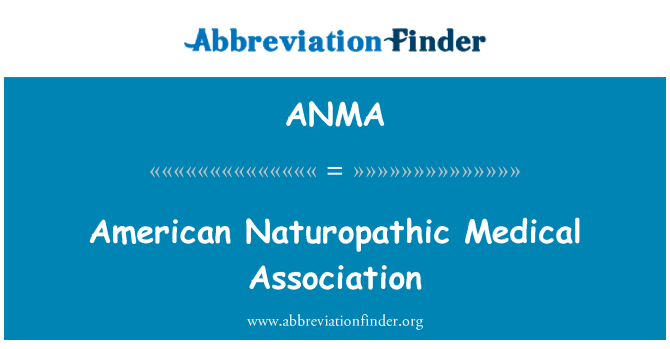 ANMA: Amerikaanse Naturopathic Medical Association