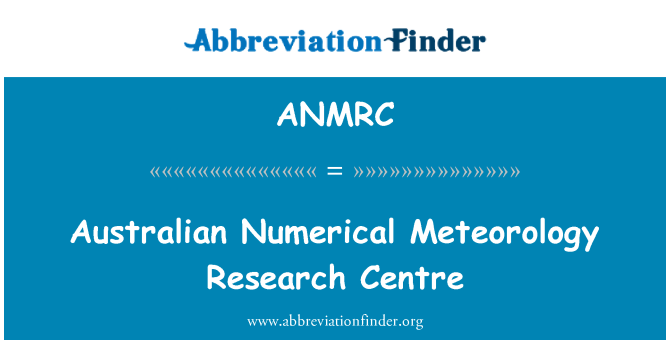 ANMRC: Australian Numerical Meteorology Research Centre
