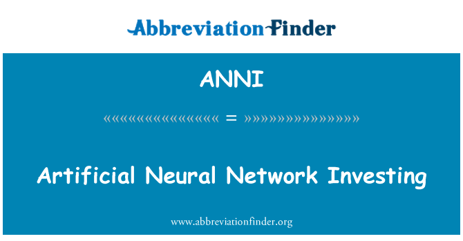 ANNI: Artificiella neurala nätverk investera