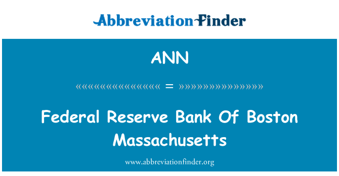 ANN: Federal Reserve Bank de Boston Massachusetts