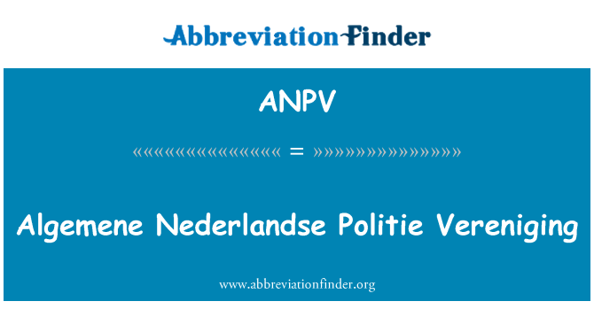 ANPV: Algemene Politie Nederlandse Vereniging