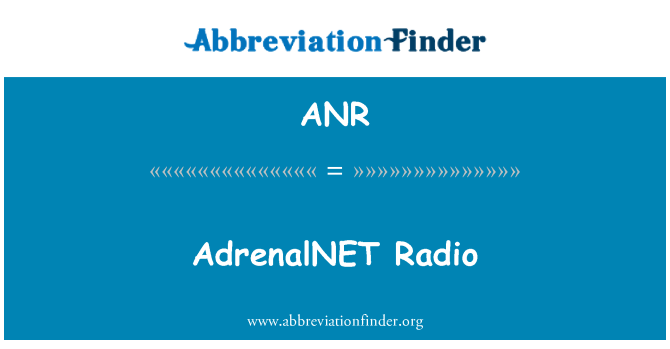 ANR: AdrenalNET Radio