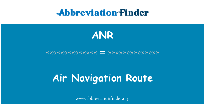 ANR: Air Navigation marsruudil