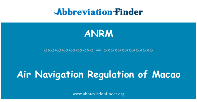 ANRM: Air Navigation Regulation of Macao