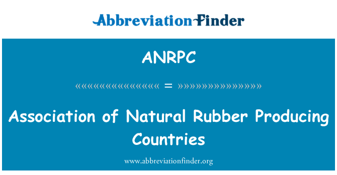 ANRPC: Vereniging van natuurlijke Rubber producerende landen