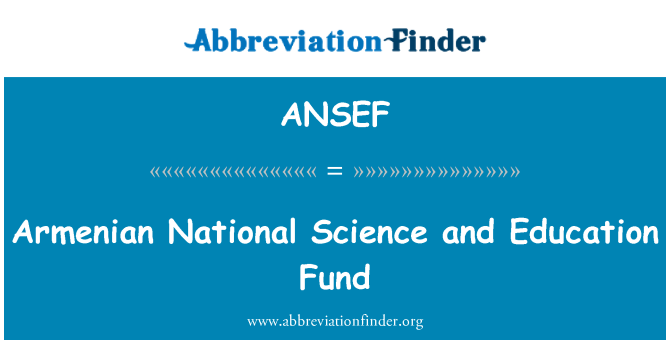 ANSEF: Armenian National Science and Education Fund