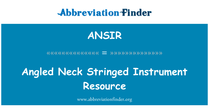 ANSIR: Slīpais kakla stīgu instruments resursu