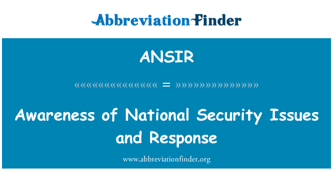 ANSIR: राष्ट्रीय सुरक्षा के मुद्दों और प्रतिक्रिया के बारे में जागरूकता