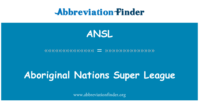 ANSL: Nazzjonijiet aboriginal Super lega