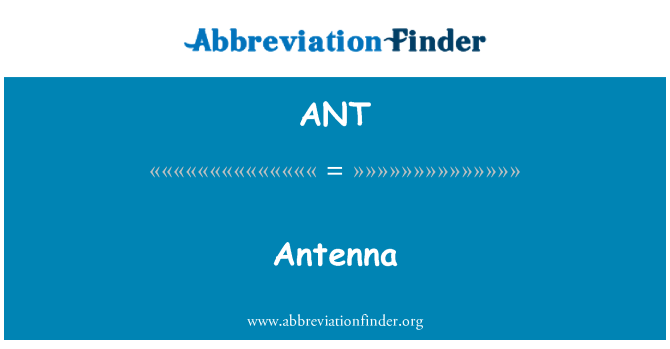 ANT: Anténa