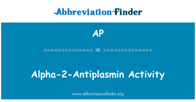 AP: Aktivite Alpha-2-Antiplasmin