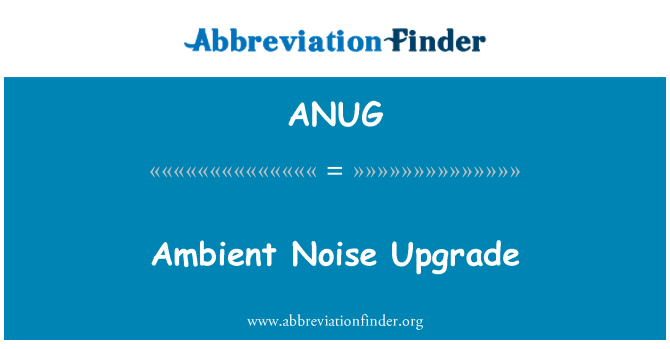 ANUG: Okolní hluk Upgrade