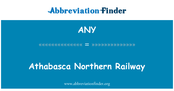 ANY: Athabasca Põhja-raudtee