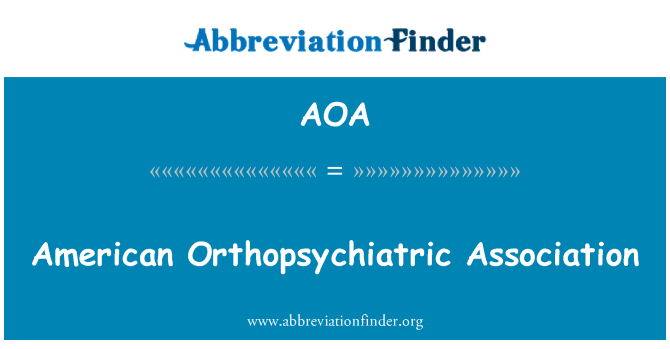 AOA: Amerikos Orthopsychiatric asociacija