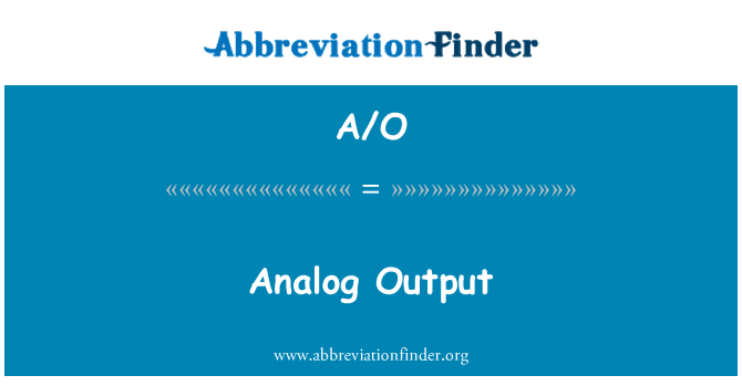 A/O: Analog Output