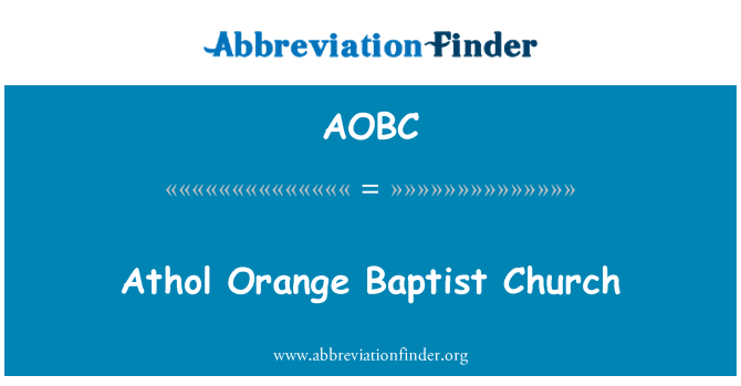 AOBC: Legliz Batis Athol Orange