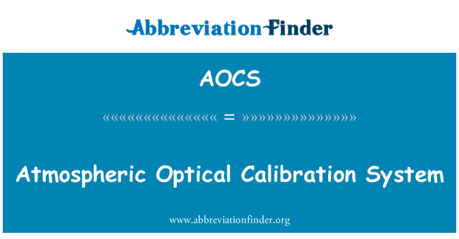 AOCS: Atmosferik optik kalibrasyon sisteminin