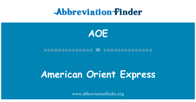 AOE: American Orient Express