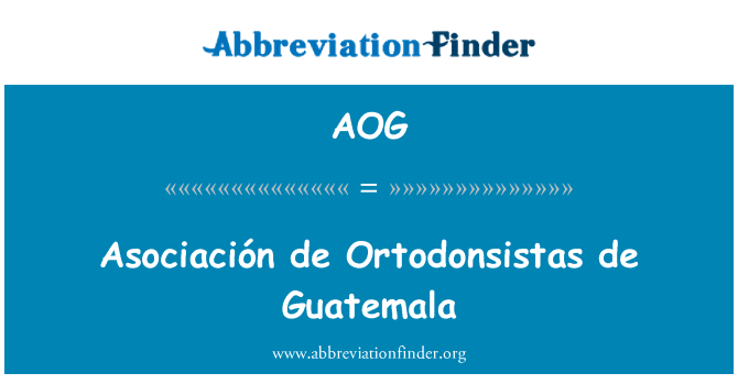 AOG: Asociación де Ortodonsistas де Гватемала
