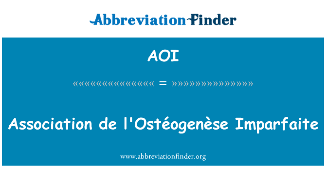 AOI: สมาคม de l'Ostéogenèse Imparfaite