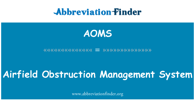 AOMS: Sistema de gestión de la obstrucción de aeródromo