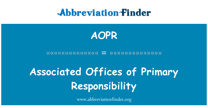 AOPR: Асоциирани офиси на основната отговорност