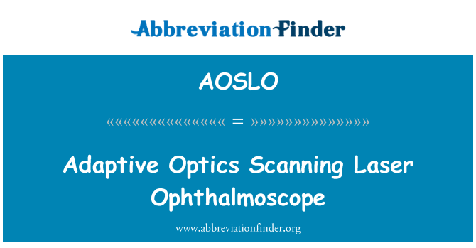 AOSLO: 적응 광학 스캐닝 레이저 Ophthalmoscope