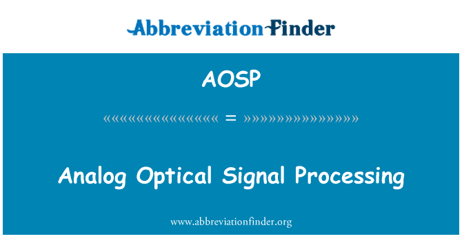 AOSP: Procesarea semnalelor optice analogice