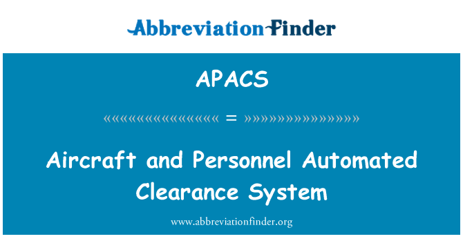 APACS: Aircraft and Personnel Automated Clearance System