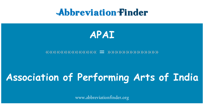 APAI: Vereinigung der darstellenden Künste von Indien