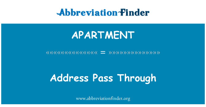 APARTMENT: Address Pass Through