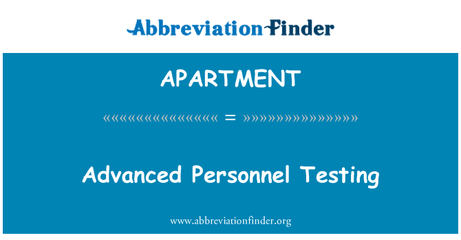 APARTMENT: Advanced Personnel Testing