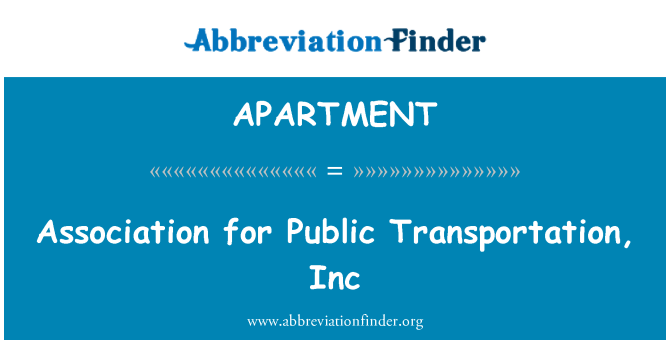 APARTMENT: Association for Public Transport, Inc