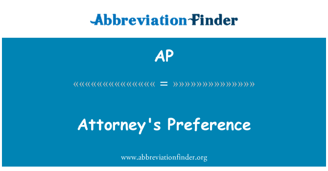 AP: Attorney's Preference