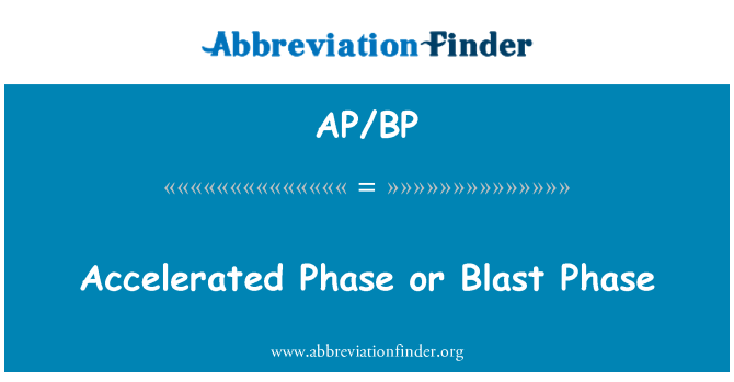 AP/BP: Fase accelerata o fase blastica