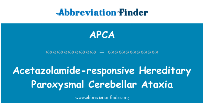 APCA: Ataxia Cerebellar Paroxysmal ereditarji Acetazolamide-responsivi
