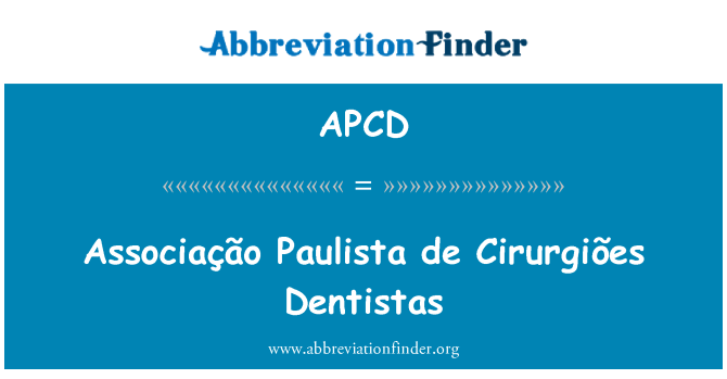 APCD: Associação Paulista de Cirurgiões Dentistas