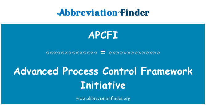APCFI: Iniciativa de marco de Control de proceso avanzado